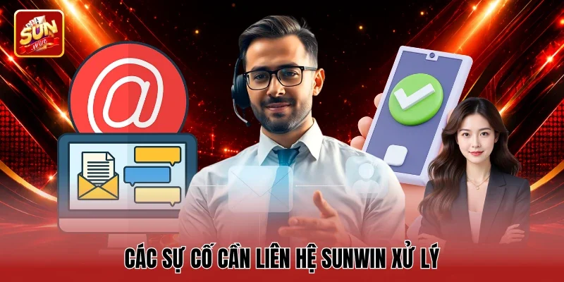 Các sự cố cần liên hệ Sunwin xử lý