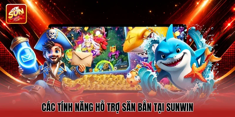 Các tính năng hỗ trợ săn bắn tại Sunwin
