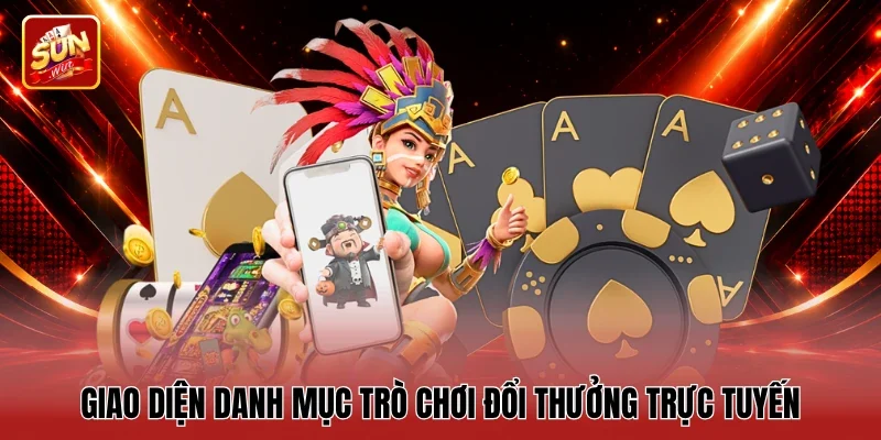 Giao diện danh mục trò chơi đổi thưởng trực tuyến