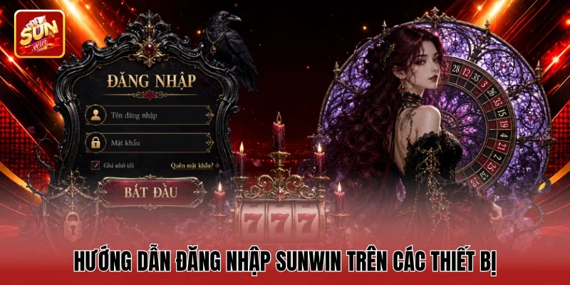 Hướng dẫn đăng nhập Sunwin trên các thiết bị