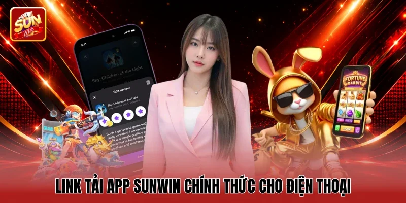 Link tải app Sunwin chính thức cho điện thoại